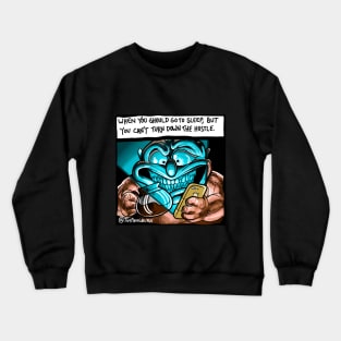 Can't Stop Won't Stop Crewneck Sweatshirt